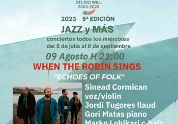 5ª Edición Jazz y Más en Studio Weil WHEN THE ROBIN SINGS °ECHOES OF FOLK° en Port d'Andratx