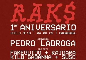 RAK$ CLUB: 1er Aniversario: Pedro LaDroga + Fakeguido + Kaidara + Kilo Gabanna + Suso en Gipuzkoa