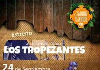 LOS TROPEZANTES. Almozandia Teatro. El Jardín de las Artes en ZARAGOZA