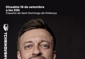 FESTIVAL TCHAIKOVSKY 2 - ENRIQUE BAGARÍA, PIANO en Pollença