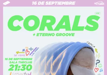 Pikoteo presenta: CORALS + Eterno Groove (LIVE) en Málaga