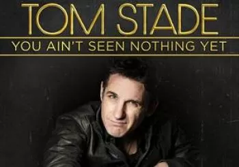 Entradas Tom Stade You Aint Seen Nothing Yet en Glee Club Oxford