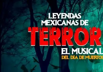 Leyendas mexicanas de terror. El musical del día de muertos en Ciudad de México