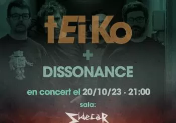 TEIKO + DISSONANCE en Barcelona