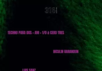 Techno para dos + AM + 1/0 & Cero tres/ Niculin Barandun/ Luis Sanz en CDMX Ciudad de Mexico