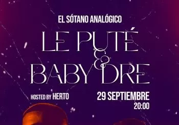 Le Puté y Baby Dre en el Sótano Analógico (Hosted by HERTO) en Las Palmas