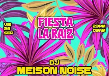 Fiesta La Raíz / Vie 29 de Sept / El Sonido de Veldá / Djs Karmelas / Dj Meison Noise / Meteoro Poble Sec Barcelona