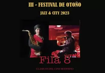 Fila 8: Clásicos del Cine Moderno - Jazz & the City en ARANJUEZ (MADRID)