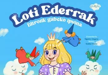 Loti Ederrak. Filtrorik gabeko ipuina en Azkoitia