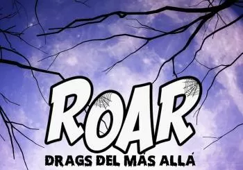 ROAR Party - Edición Drags del más allá (especial pre-Halloween) Madrid