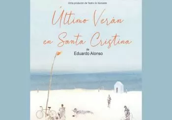 Último verán en santa Cristina de Teatro do Noroeste en Noia