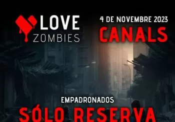 LOVE ZOMBIES - CANALS (EMPADRONADOS)