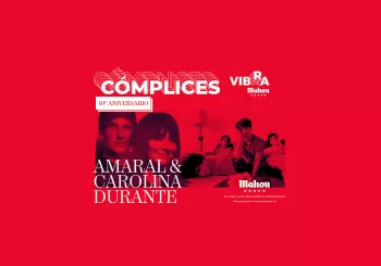 CÓMPLICES VIBRA MAHOU: AMARAL + CAROLINA DURANTE en Madrid