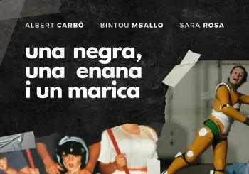 UNA NEGRA, UNA ENANA I UN MARICA en Barcelona