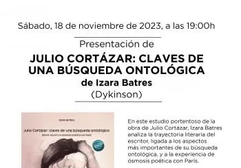 Presentación de 'Julio Cortázar. Claves de una búsqueda ontológica', de Izara Batres (Dykinson) en Madrid