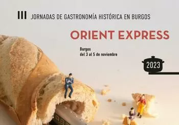 Menú a 5 manos en las III Jornadas de Gastronomía Histórica : Orient Express. ESTAMBUL en Burgos
