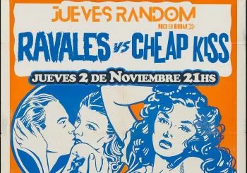 Jueves Random ::: Ravales + Cheap Kiss en Barcelona