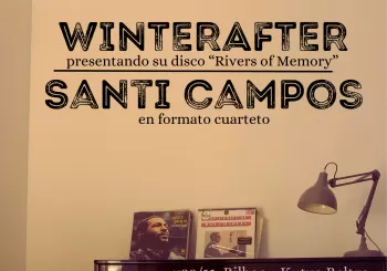 SANTI CAMPOS CUATRO + WINTERAFTER en BARCELONA