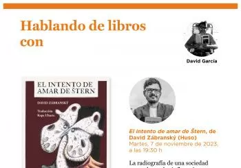 Hablando de libros con David García. 'El intento de amar de Stern', de David Zabransky (Huso) en Madrid
