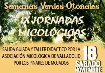 SEMANAS VERDES OTOÑALES: IX JORNADAS MICOLÓGICAS en Mojados