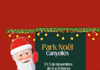 Park Noël - Fira Santa Llúcia Canyelles - Garraf en Canyelles, Garraf
