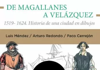 DE MAGALLANES A VELÁZQUEZ. 1519-1624. HISTORIA DE UNA CIUDAD EN DIBUJOS en Sevilla