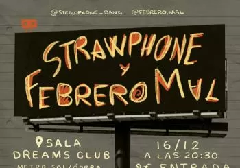 Strawphone y Febrero Mal en la Sala Dreams Club en Madrid