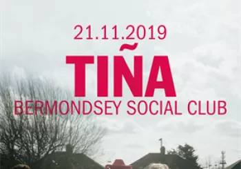 Entradas Tina en Bermondsey Social Club