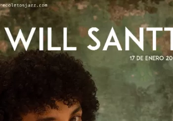 RECOLETOS JAZZ MADRID: WILL SANTT