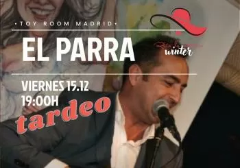 Tardeo en Sala Toy Room con “El Parra” y Dj’s invitados en Madrid