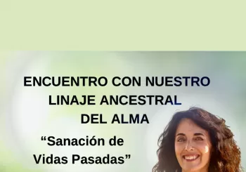 “Encuentro con nuestro linaje ancestral del alma” - Sevilla - Domingo 17 Diciembre 12 Horas