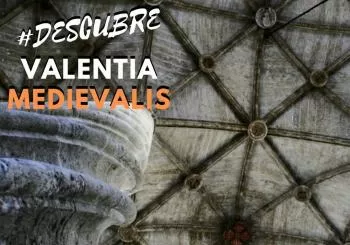 #DESCUBRE VALENTIA MEDIEVALIS en Valencia