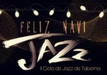 NAVI - JAZZ / Ciclo de Jazz de Taberna del 26 al 29 de Diciembre. En Granada