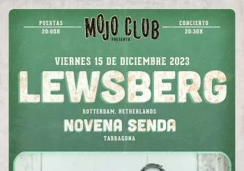 LEWSBERG (Rotterdam) + Novena Senda(TGN) en el Mojo Club Tarragona