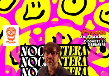 La Nochentera Premium en Tarragona