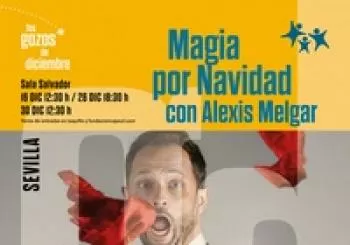 CC: MAGIA POR NAVIDAD con ALEXIS MELGAR en SEVILLA