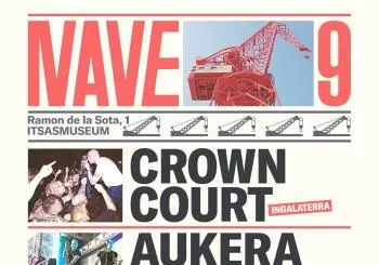 CROWN COURT, AUKERA OKERRA ETA PORNTRUCK. NAVE9 aretoan en BILBAO