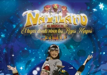 NAVILAND- EL LUGAR DONDE VIVEN LOS REYES MAGOS. EL MUSICAL MADRID