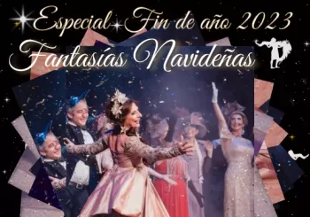 ESPECIAL FIN DE AÑO FANTASIAS NAVIDEÑAS en MADRID