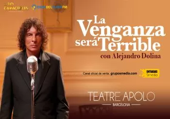 Alejandro Dolina, La venganza será terrible en Barcelona
