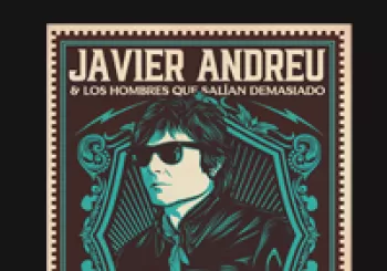 Javier Andreu y Los hombres que salían demasiado en Valladolid