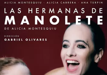 LAS HERMANAS DE MANOLETE - CÍA. EL RELÓ PRODUCCIONES en SEVILLA
