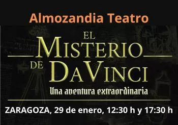 EL MISTERIO DE DA VINCI. Almozandia Teatro. Centro Cívico Río Ebro en ZARAGOZA