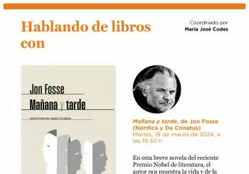 Hablando de libros con María José Codes. 'Mañana y tarde', de Jon Fosse (Nórdica/De Conatus) en Madrid