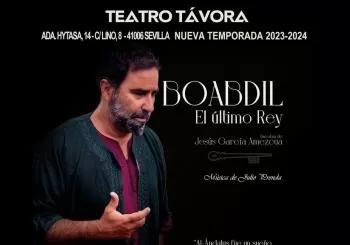 BOABDIL, EL ÚLTIMO REY en SEVILLA