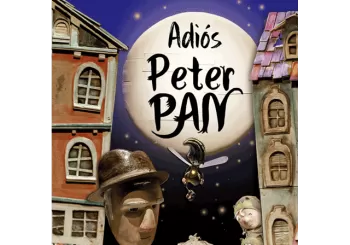 Adios Peter Pan. Festuc Teatre en HUELVA