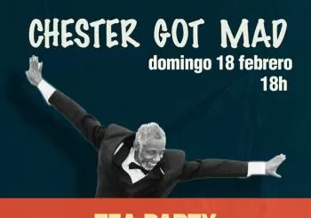 Chester Got Mad (fiesta domingo) en Madrid