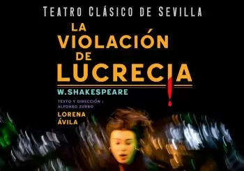 Teatro Clásico: LA VIOLACIÓN DE LUCRECIA en SEVILLA