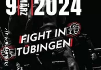 Fight in Tübingen - Int. Profi Boxen | Kickboxen | K1 | MMA en TÜBINGEN