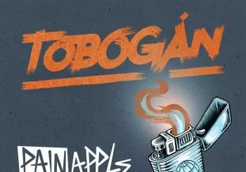 TOBOGÁN + PAINAPPLE (16 Febrero Bilbao)